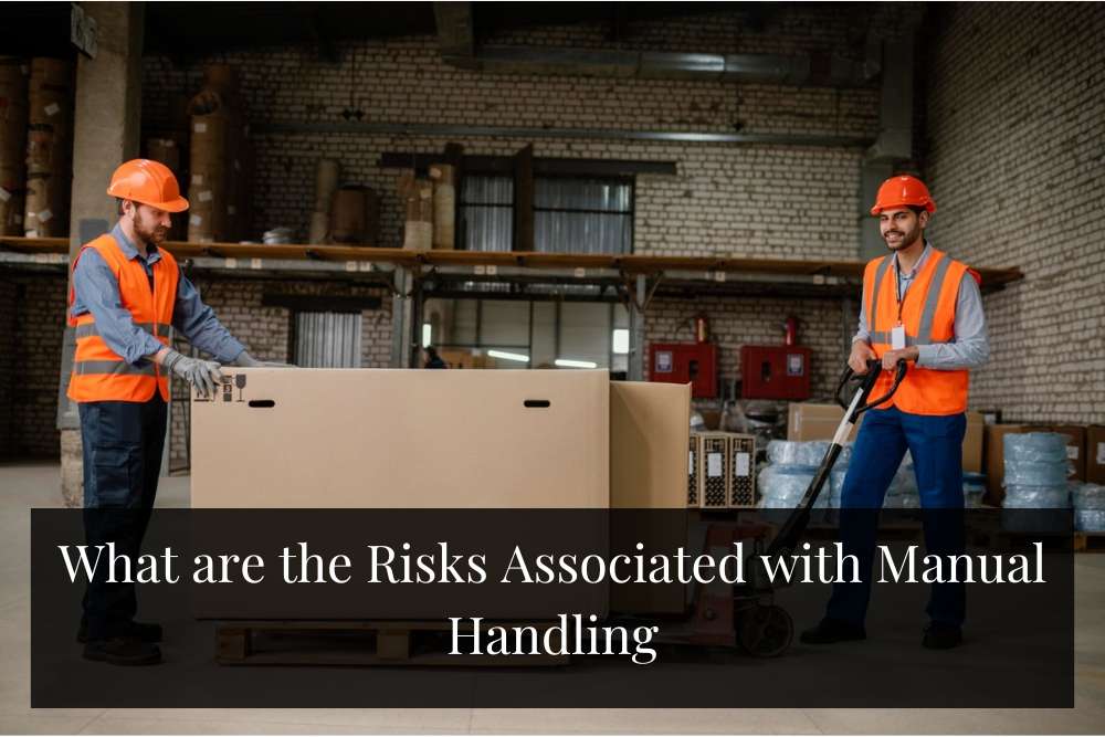 What are the Risks Associated with Manual Handling
