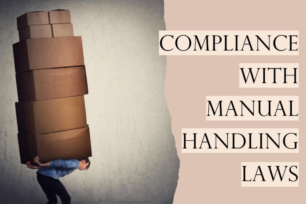 Compliance with Manual Handling Laws What You Need to Know