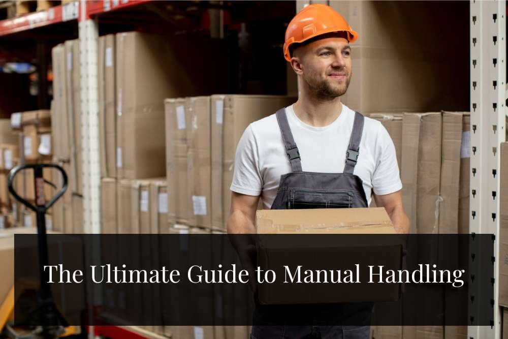 The Ultimate Guide to Manual Handling 2023