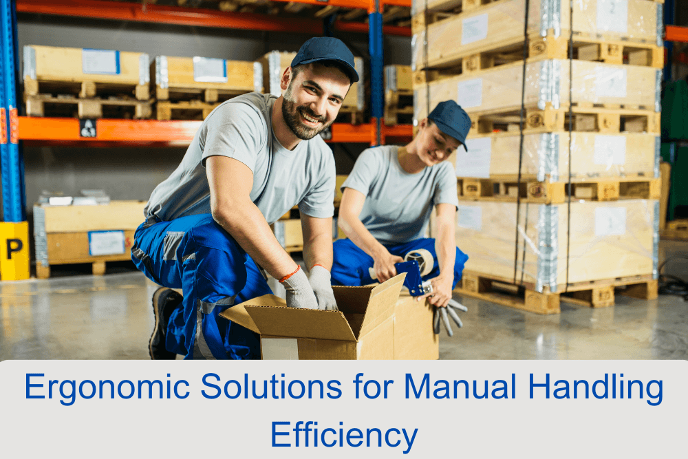 Best Ever Ergonomic Solutions for Manual Handling Efficiency